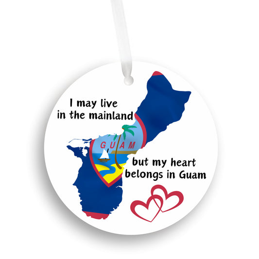 I May Live in the Mainland But My Heart Belongs to Guam Island Map Plastic Car Ornament