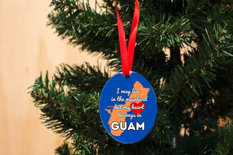 Guam Island I May Live in the Mainland But My Heart Belongs in Guam Oval Aluminum Ornament