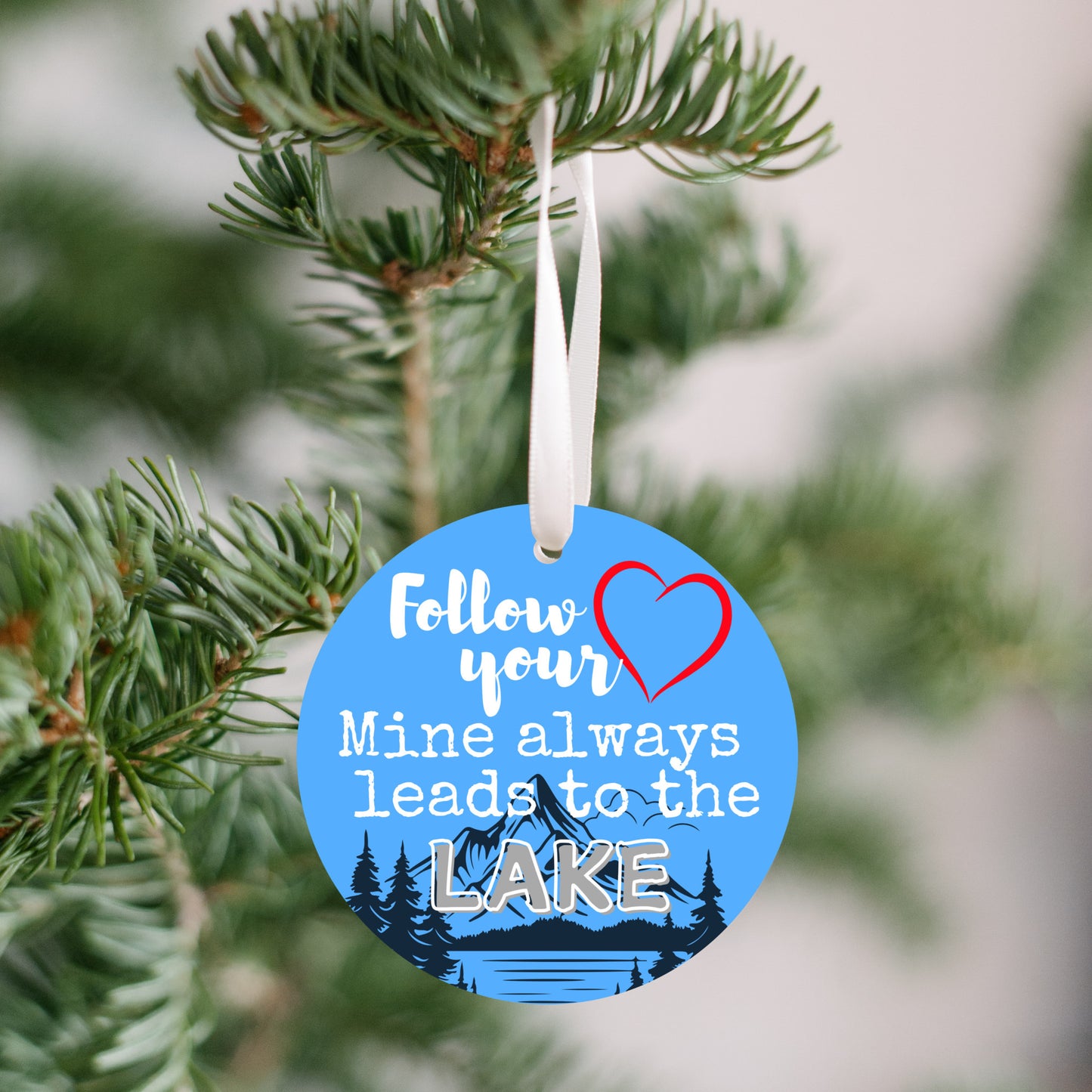 Ornament for Lake Lovers Follow Your Heart