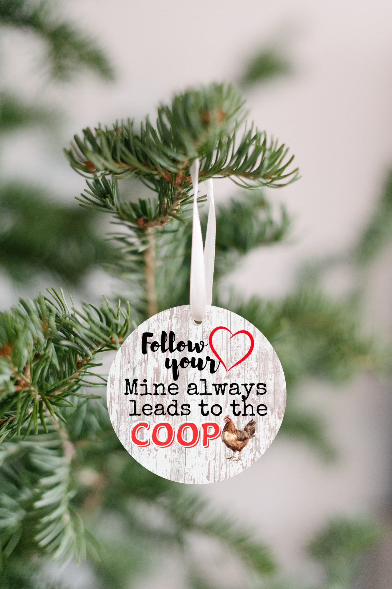 Ornament for Chicken Coop Lovers Follow Your Heart