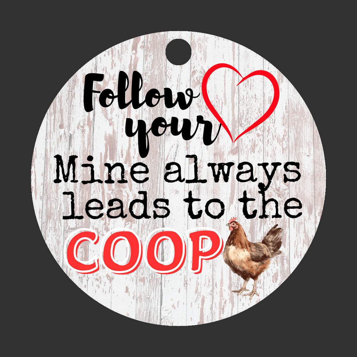 Ornament for Chicken Coop Lovers Follow Your Heart