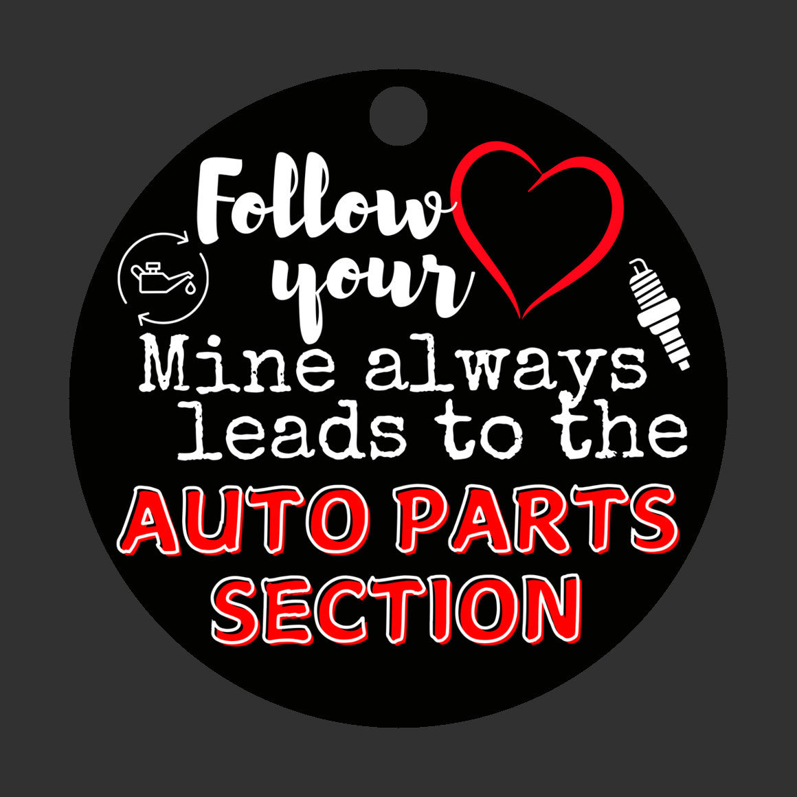 Ornament Car Lover Auto Parts Follow Your Heart