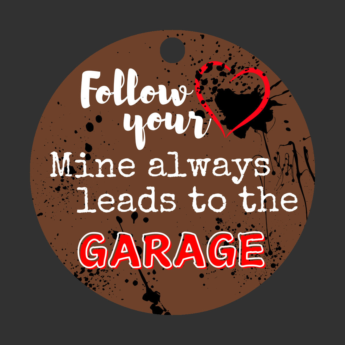 Ornament Garage Lover Follow Your Heart