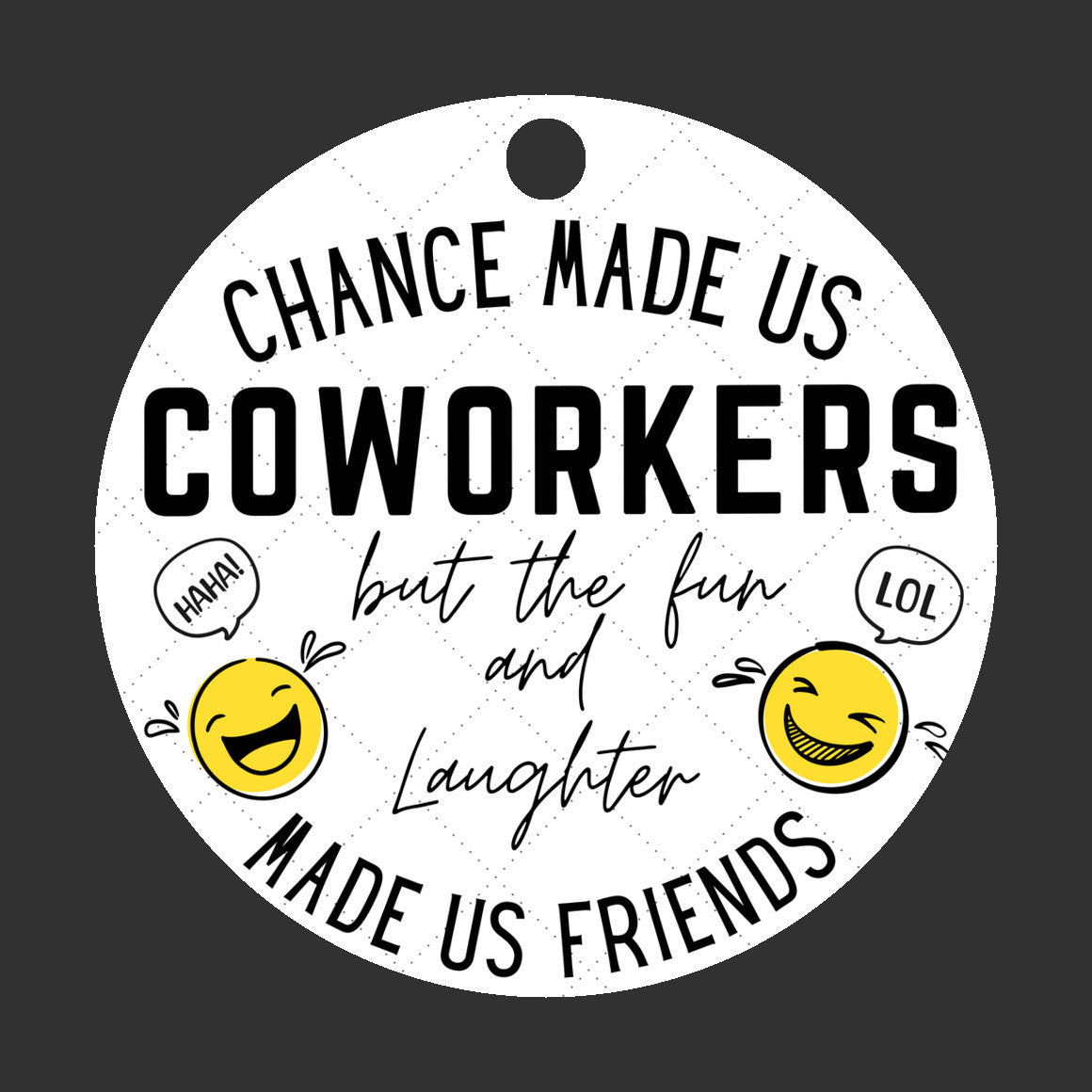 Coworker funny quote ornament, friendship office happy memory gift, colleague lol saying stocking stuffer, workmate laughing present